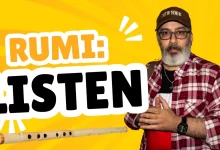 Rumi says : Listen